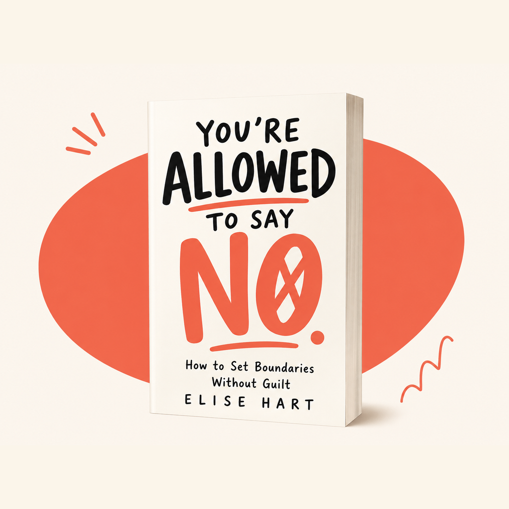 You're Allowed to Say No: How to Set Boundaries Without Guilt by Elise Hart — book cover mockup